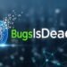 bugsisdead
