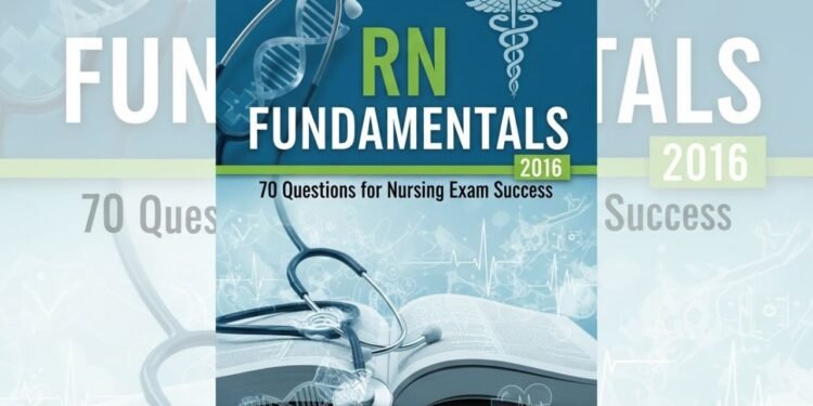 rn fundamentals 2016 70 questions